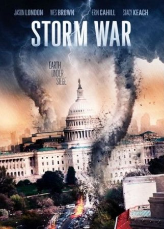 Несущий бурю /Weather Wars (2011) смотреть онлайн