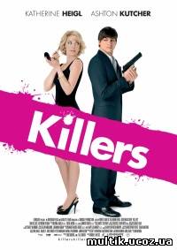 Киллеры / Killers (2010) смотреть онлайн